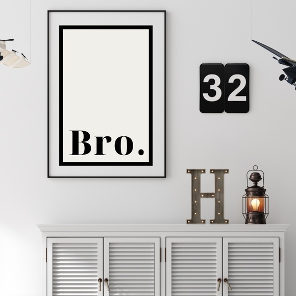 Bro. Quote Bedroom Man Cave Garage Bathroom Teen Wall Art Print - Unframed 12x18 - Picture 3 of 5